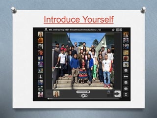 Introduce Yourself
 