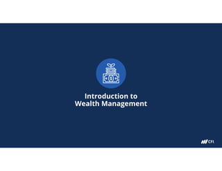 Introduction to
Wealth Management
 