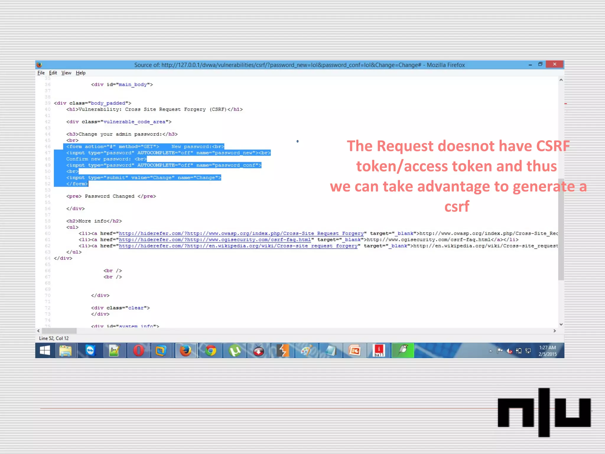 The Request doesnot have CSRF
token/access token and thus
we can take advantage to generate a
csrf
 