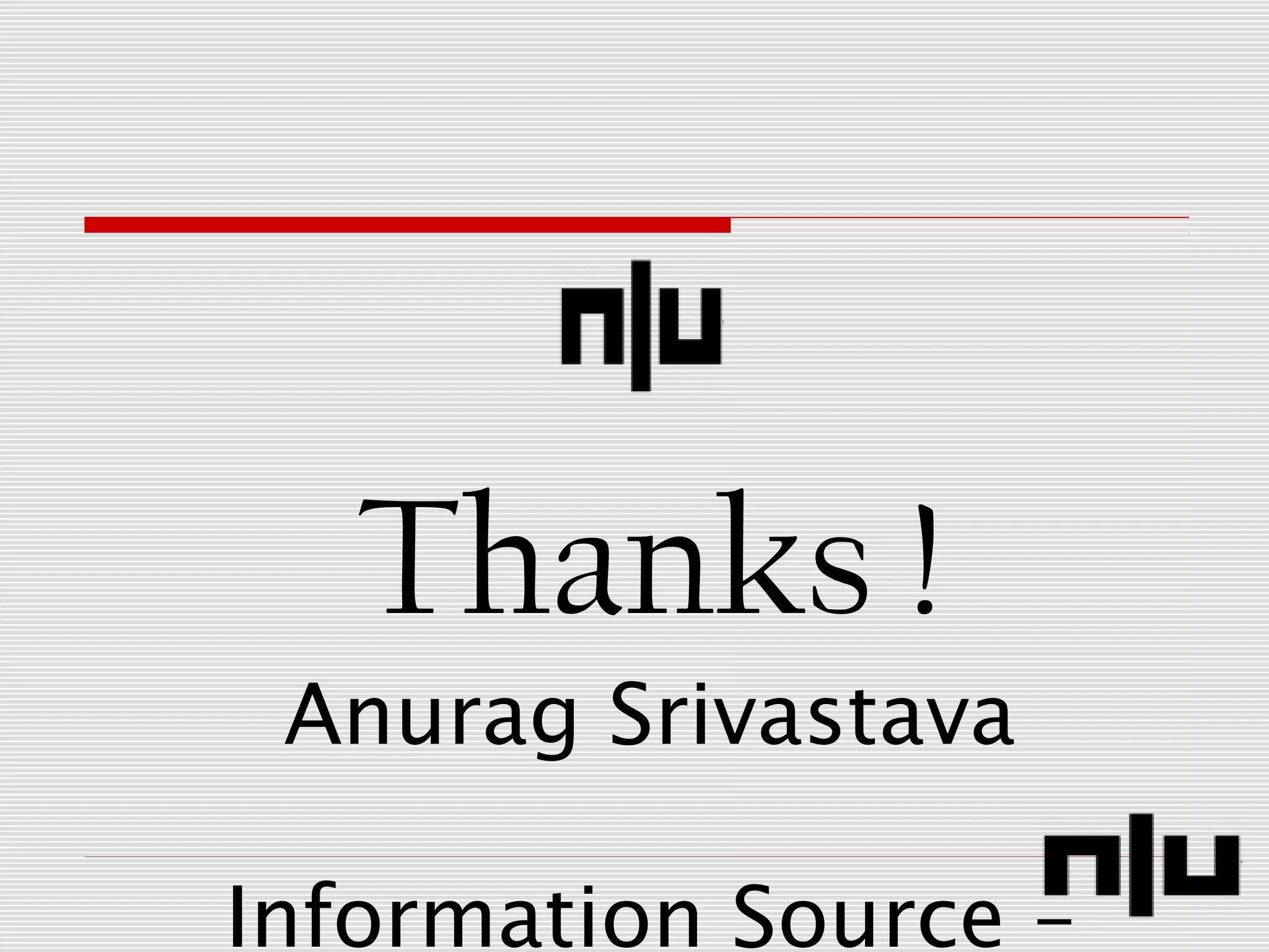 Thanks !
Anurag Srivastava
Information Source –
 