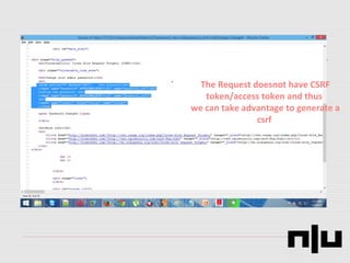 The Request doesnot have CSRF
token/access token and thus
we can take advantage to generate a
csrf
 