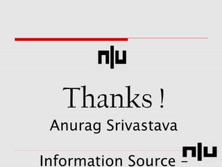 Thanks !
Anurag Srivastava
Information Source –
 