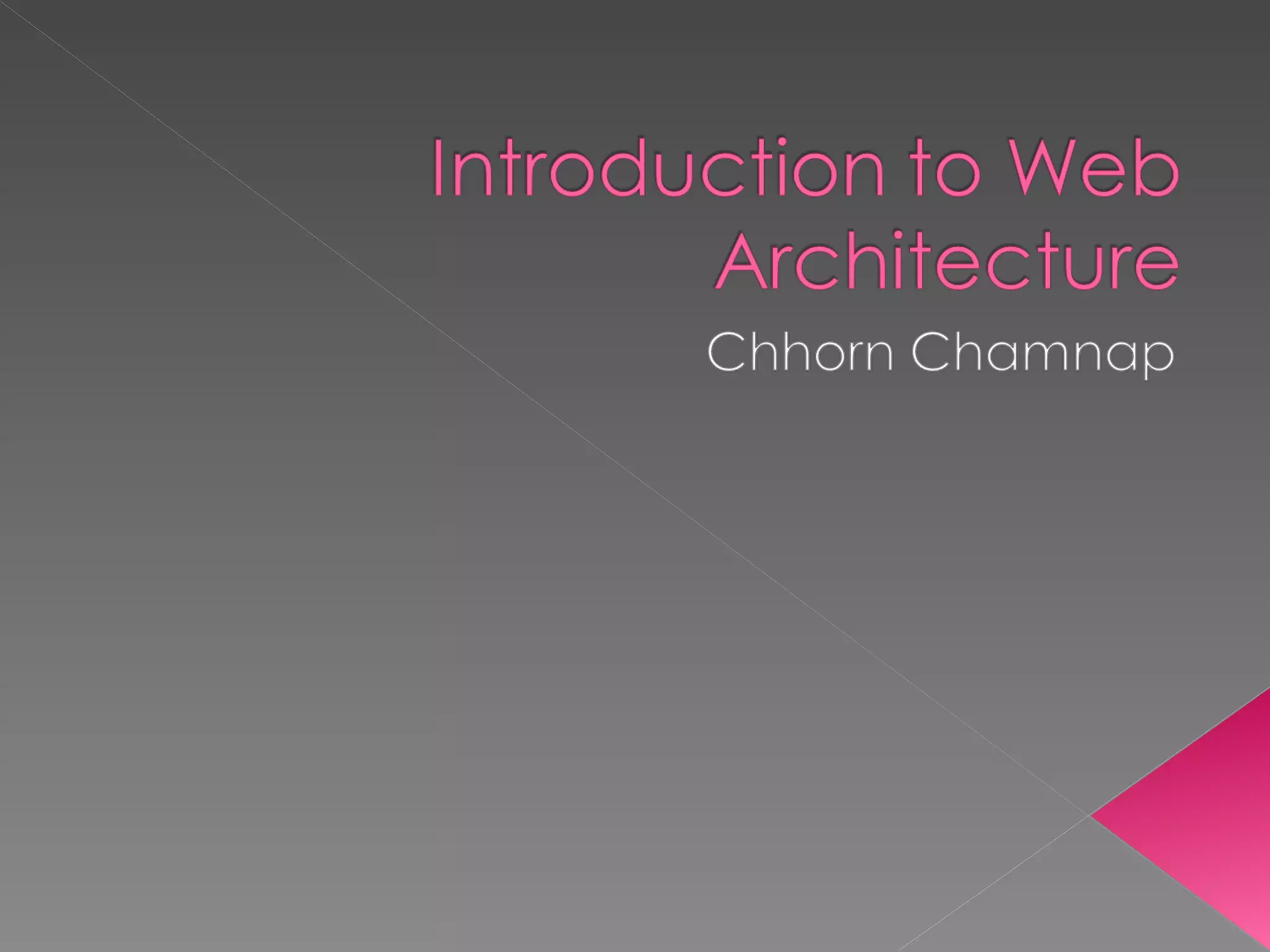 Introduction to Web Architecture | PPTX | Web Development | Internet