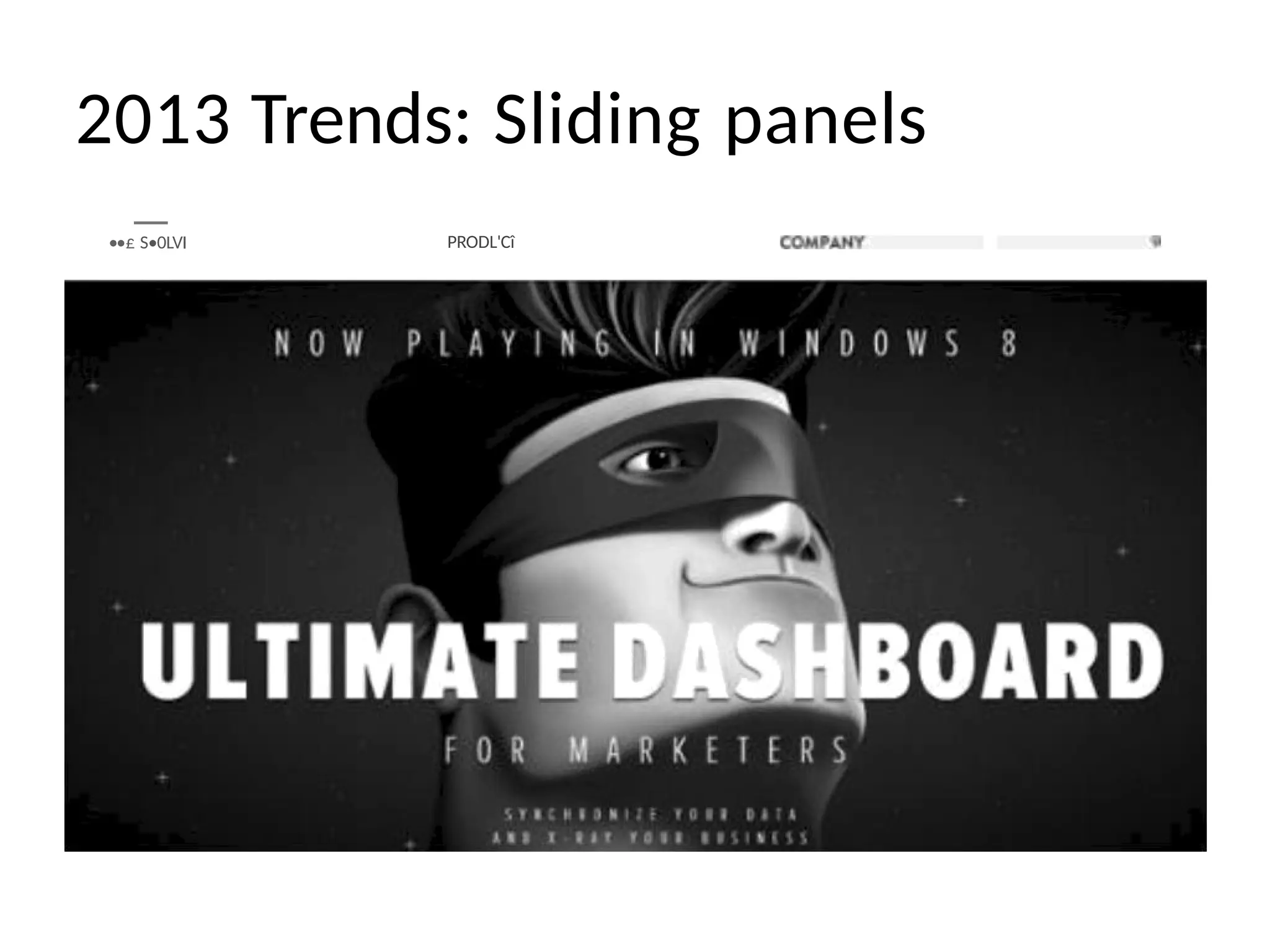 2013 Trends: Sliding panels
••£ S•0LVI PRODL'Cî
 