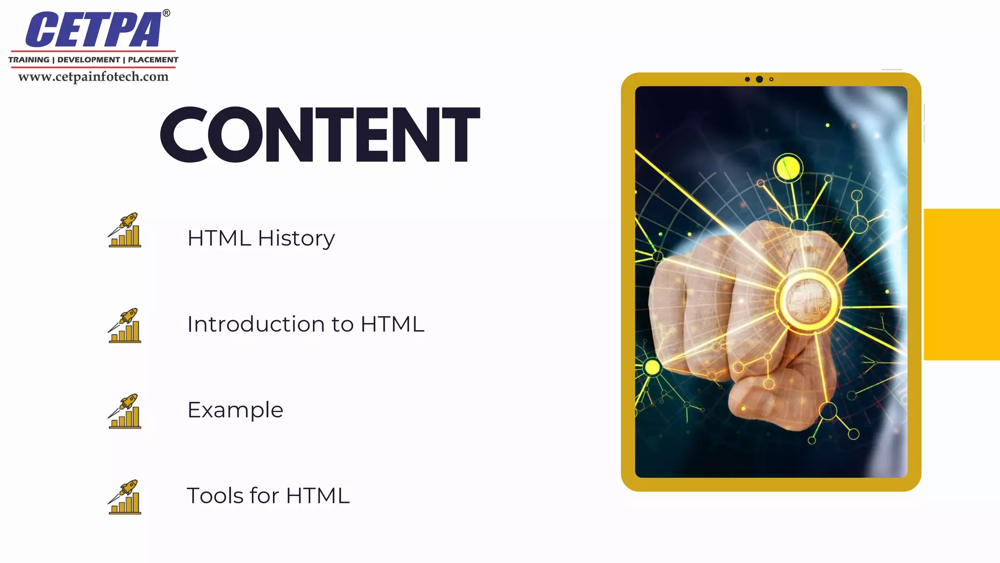 CONTENT
Introduction to HTML
Example
Tools for HTML
HTML History
 