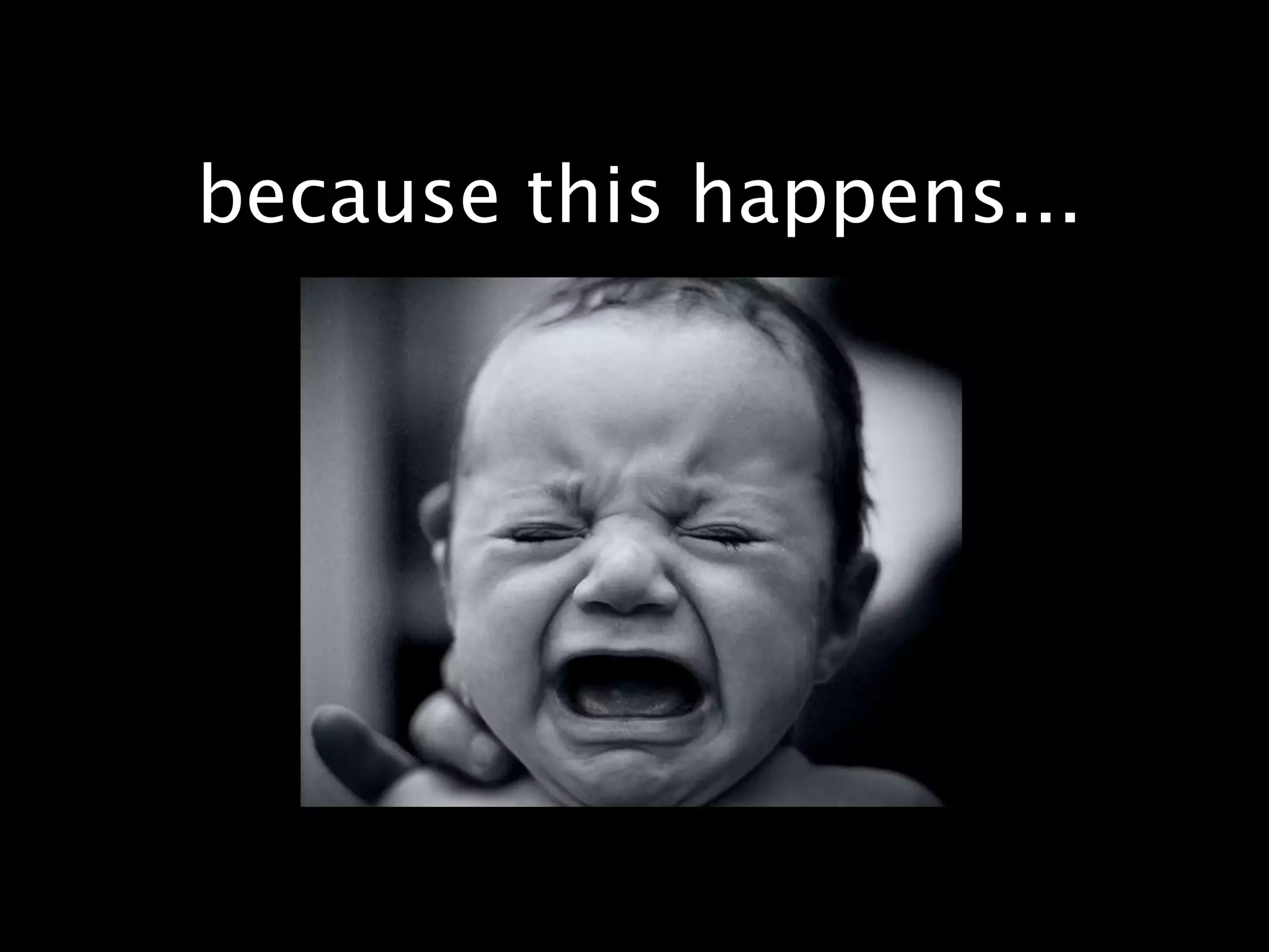 because this happens...