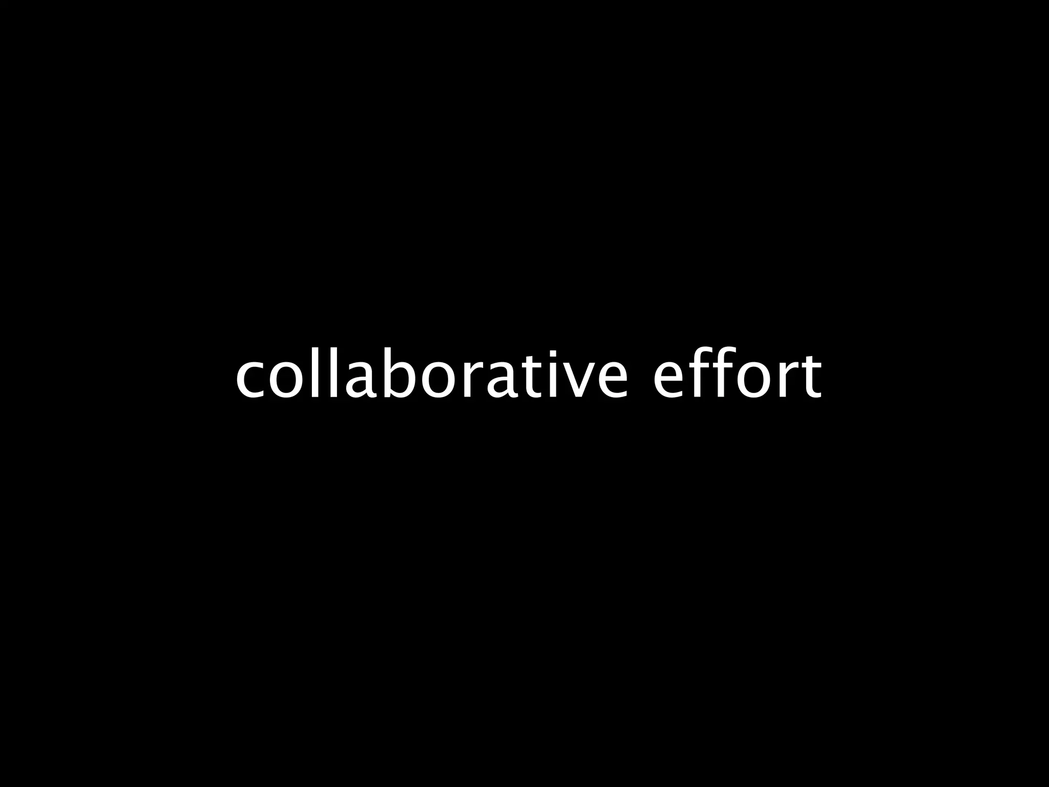 collaborative effort