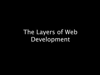 The Layers of Web Development