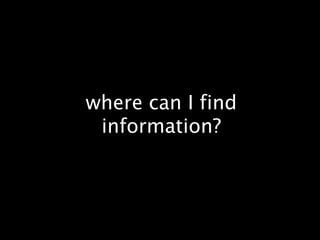 where can I find information?