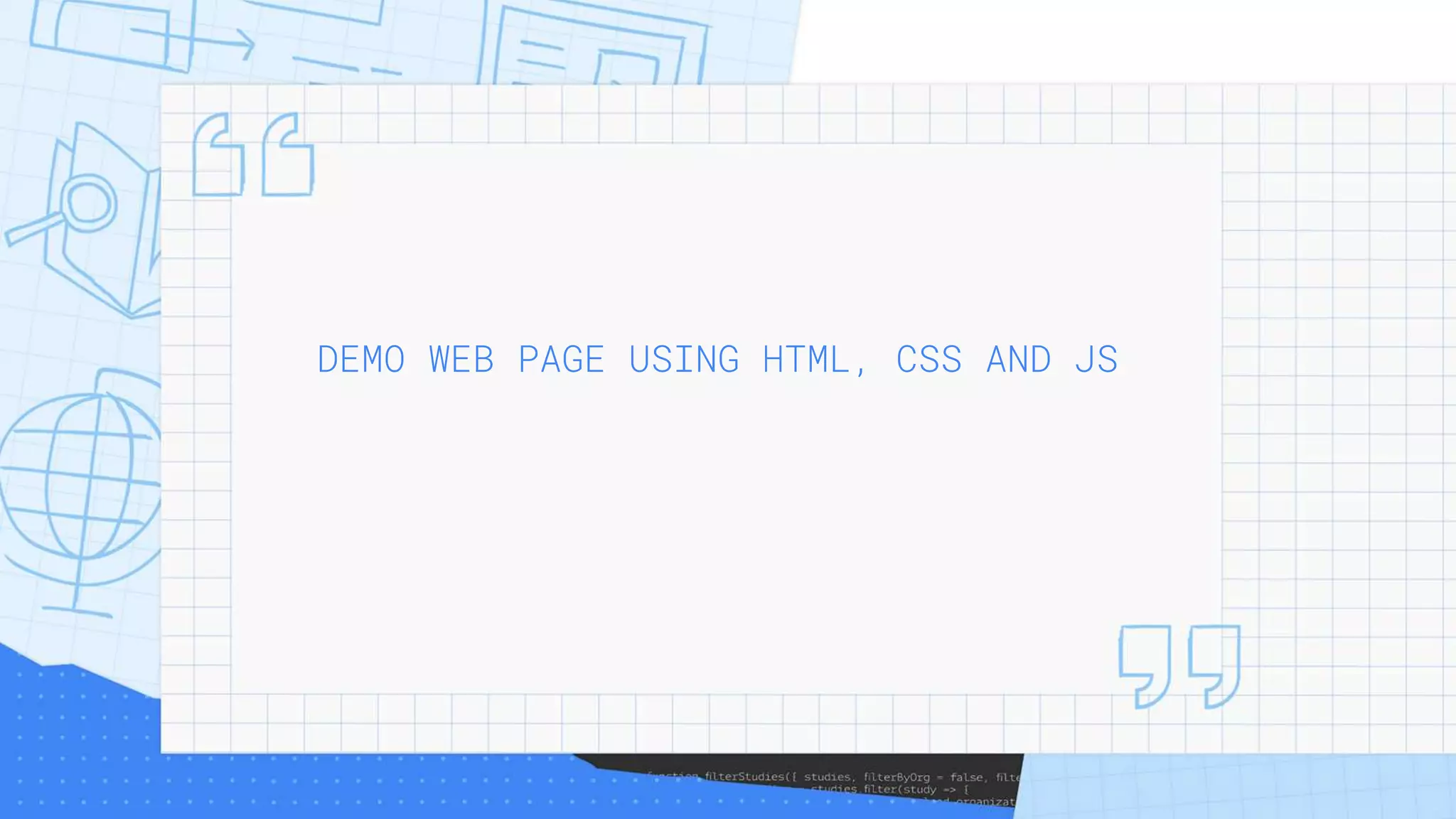DEMO WEB PAGE USING HTML, CSS AND JS
 