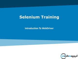 Page 0Classification: Restricted
Selenium Training
Introduction To WebDriver
 
