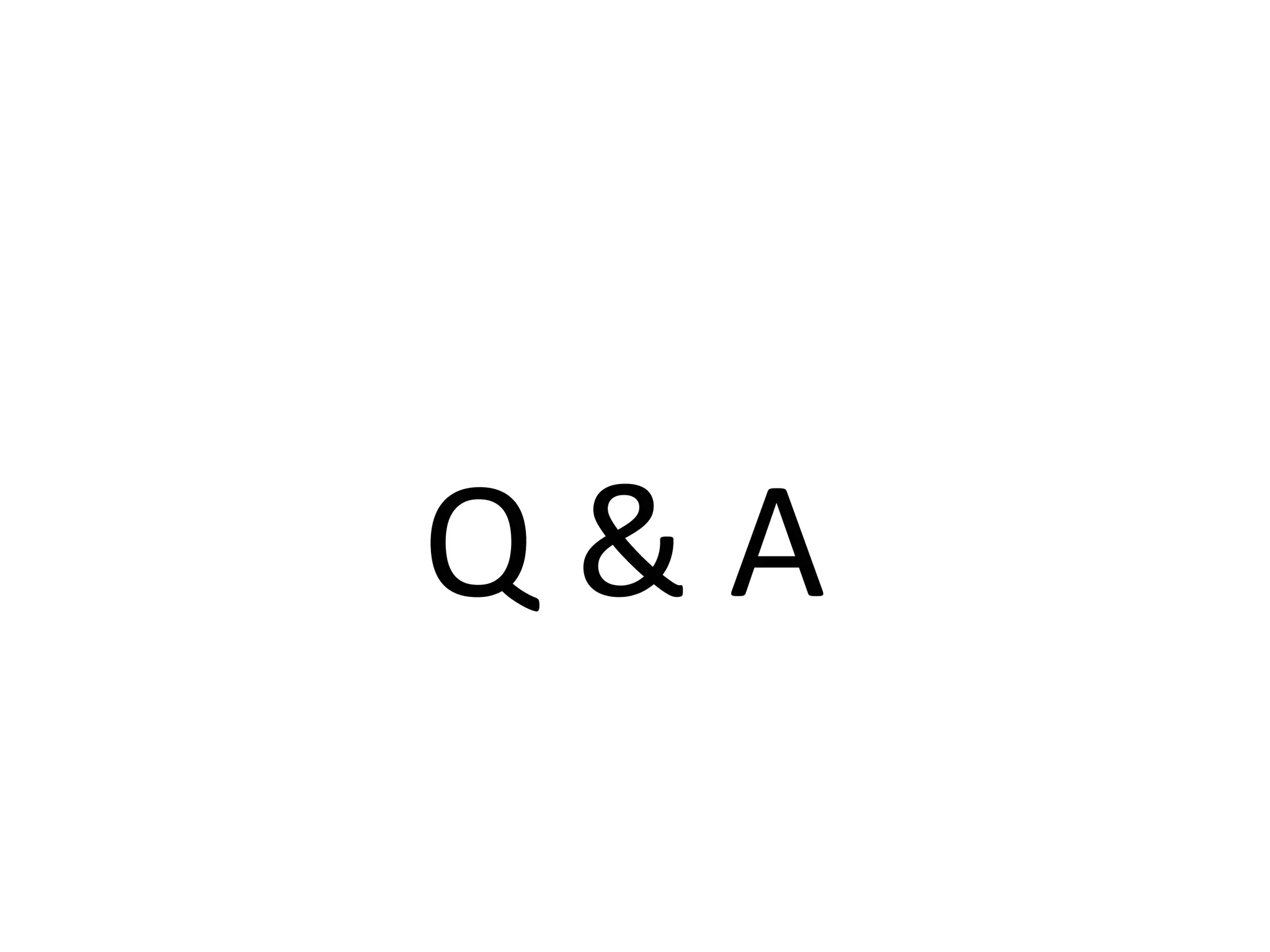Q & A
 