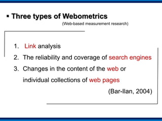 Cybermetricsa) Arising in parallel with the development of Webometrics, b)Being used to describe the same research as webometricsand c) Preferred in Spain