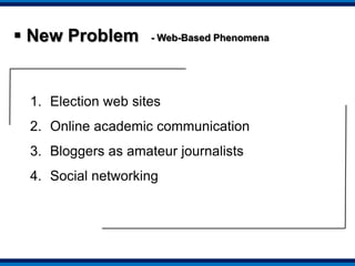  Old Problem- Offline Phenomena Reflected OnlineThe impact of spread of ideasPublic opinionInformal scholarly communication