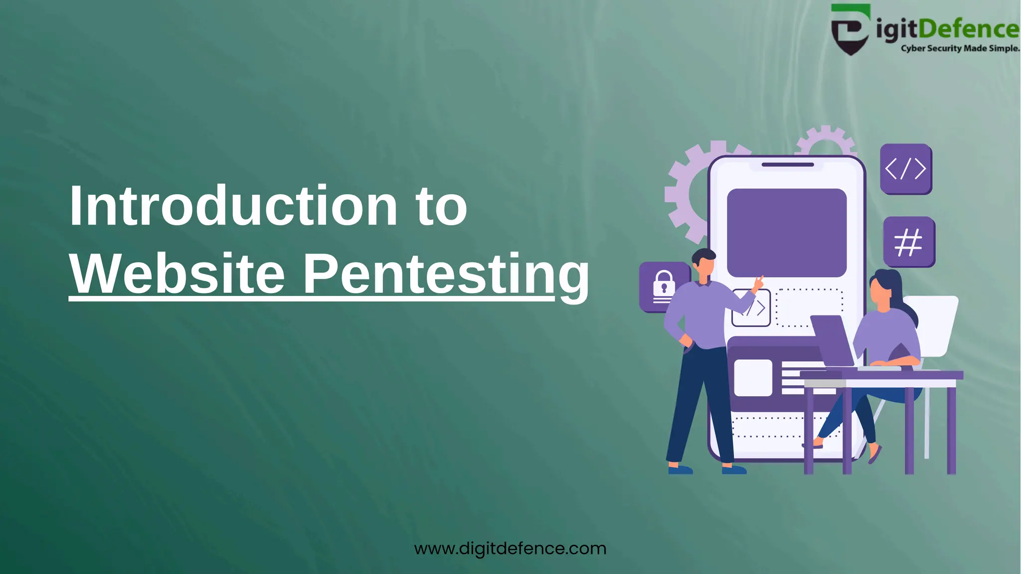 Introduction to
Website Pentesting
www.digitdefence.com
 