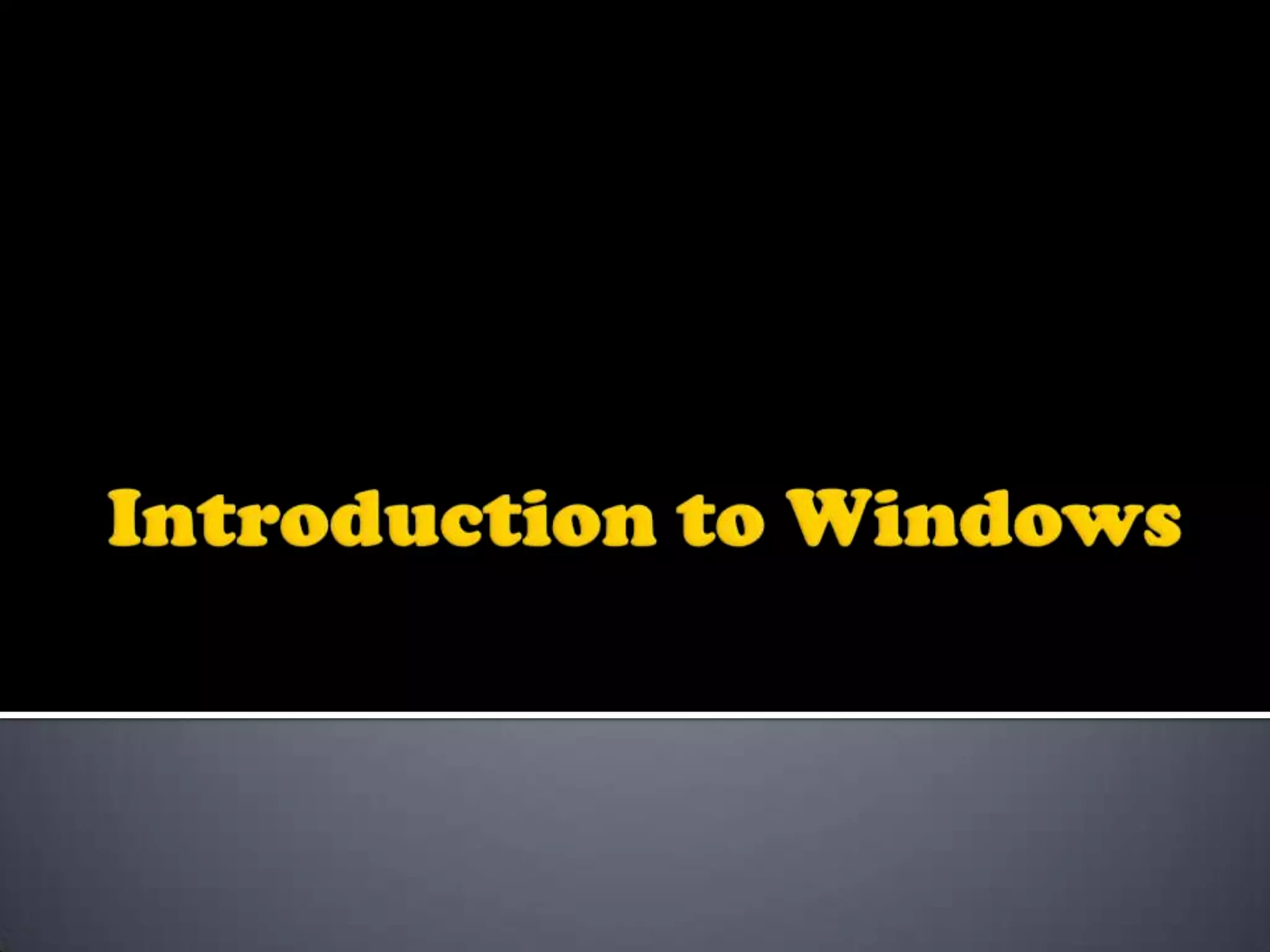 Introduction to Windows | PPTX