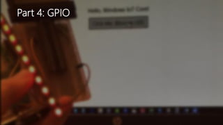 Part 4: GPIO
 