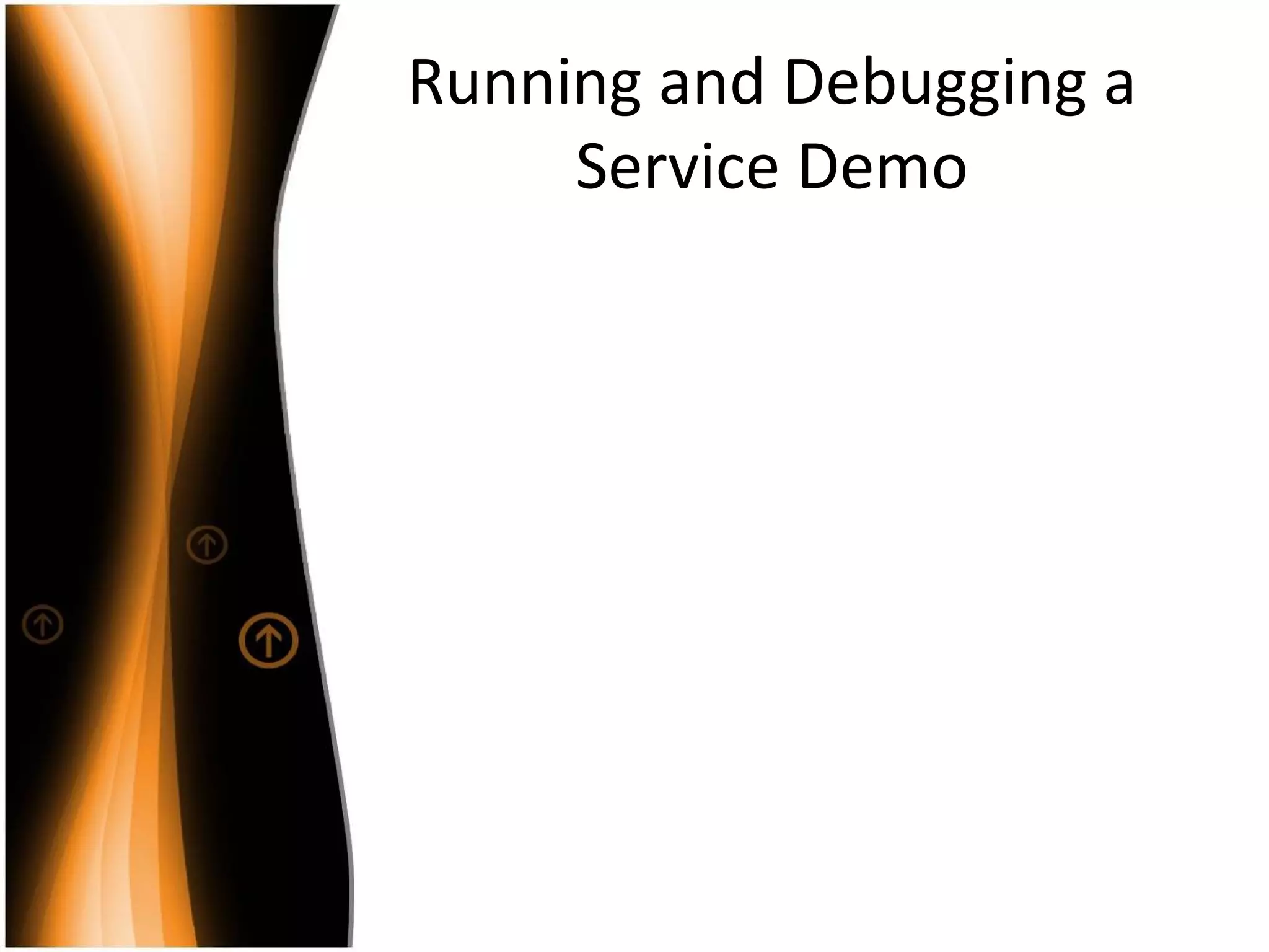 Running and Debugging a Service Demo 