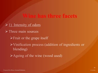 Wine has three facets
 
