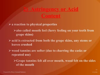 2) Astringency or Acid
       Content
 