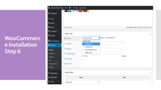WooCommerc
e Installation
Step 6
 