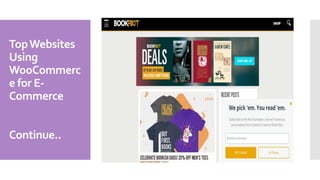 TopWebsites
Using
WooCommerc
e for E-
Commerce
Continue..
 