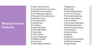 WooCommerce
Features
 