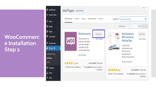 WooCommerc
e Installation
Step 2
 