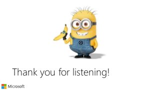 Thank you for listening!
 