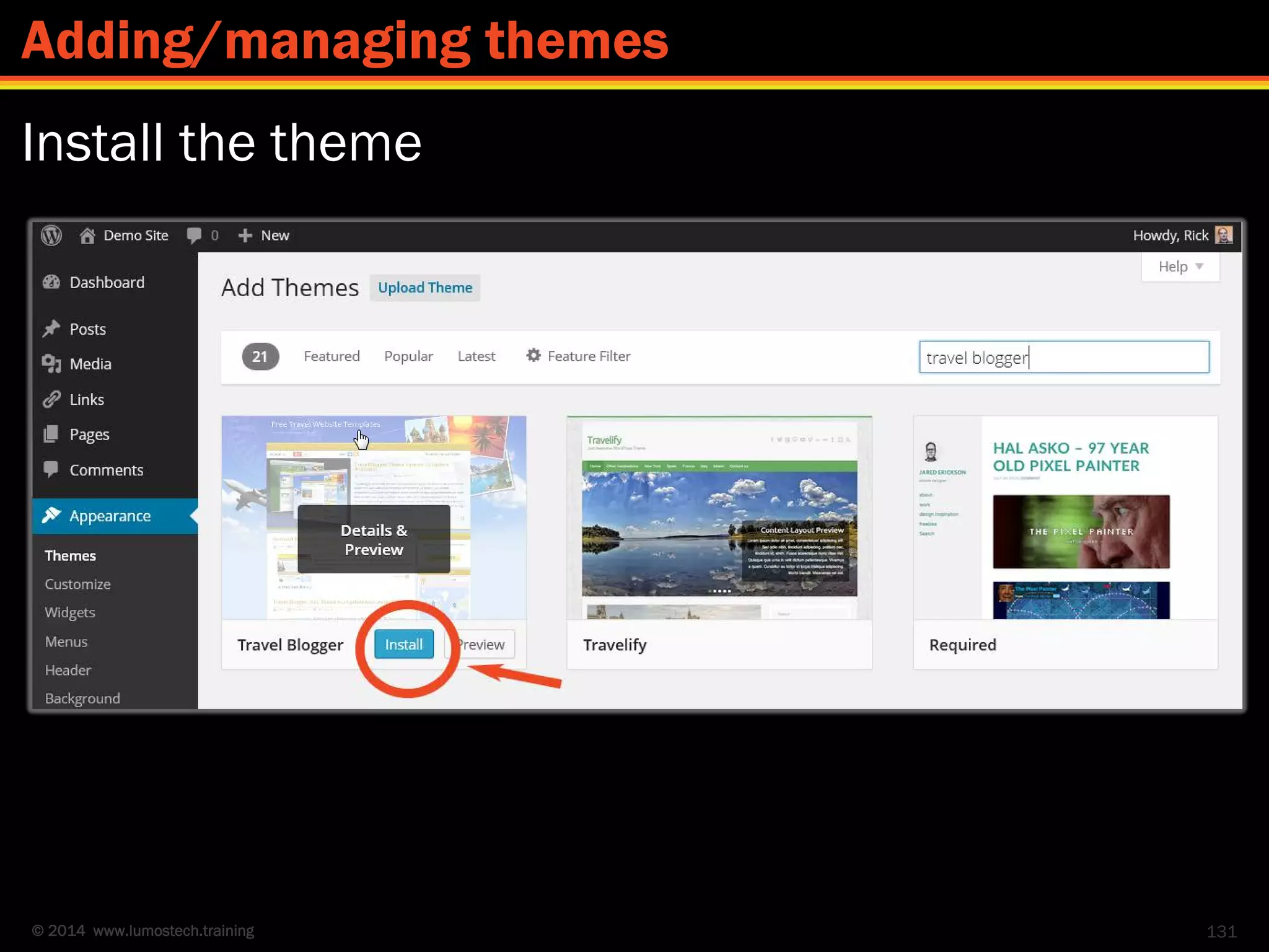 © 2014 www.lumostech.training
Install the theme
131
Adding/managing themes
 
