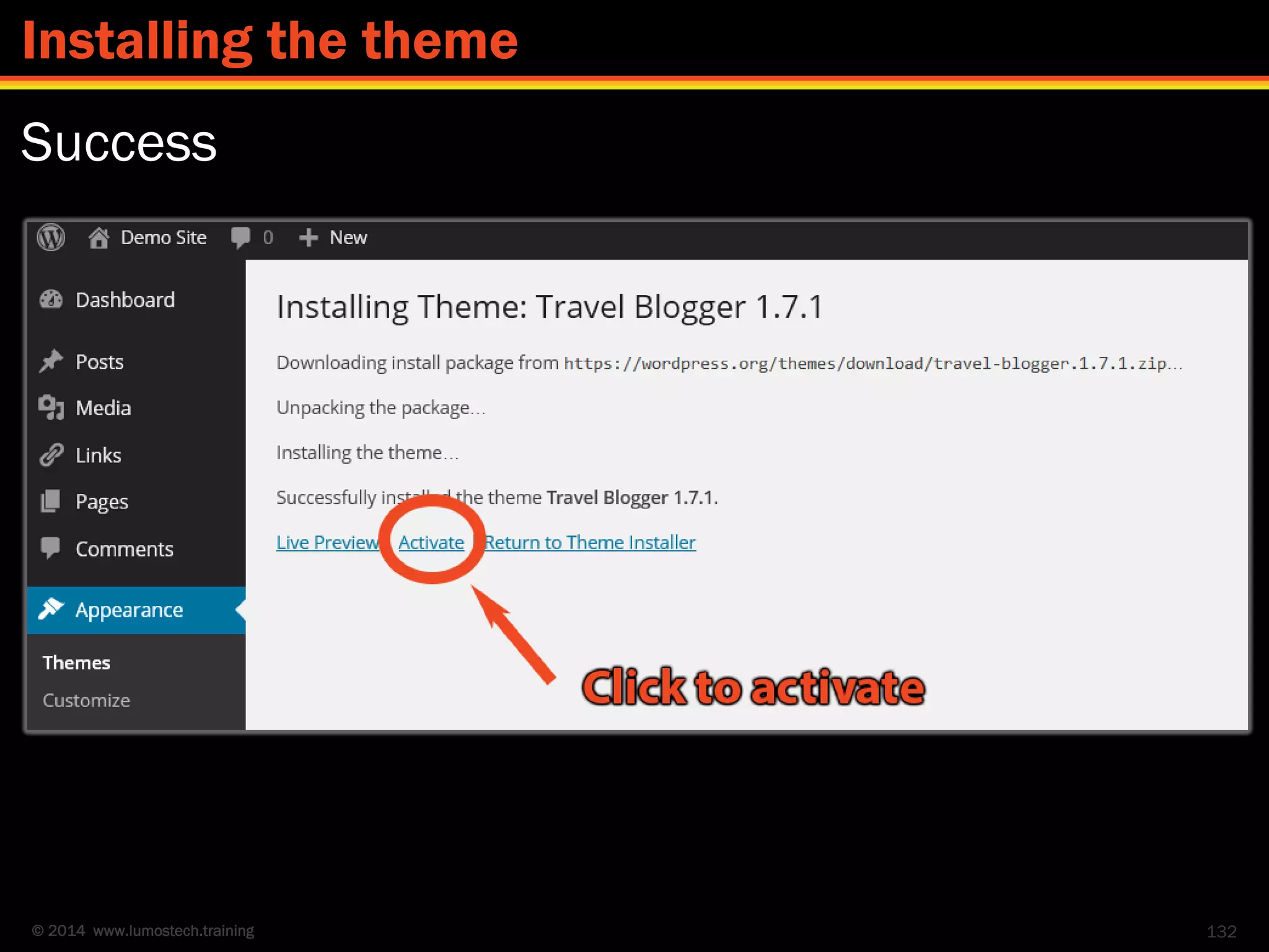 © 2014 www.lumostech.training
Success
132
Installing the theme
 