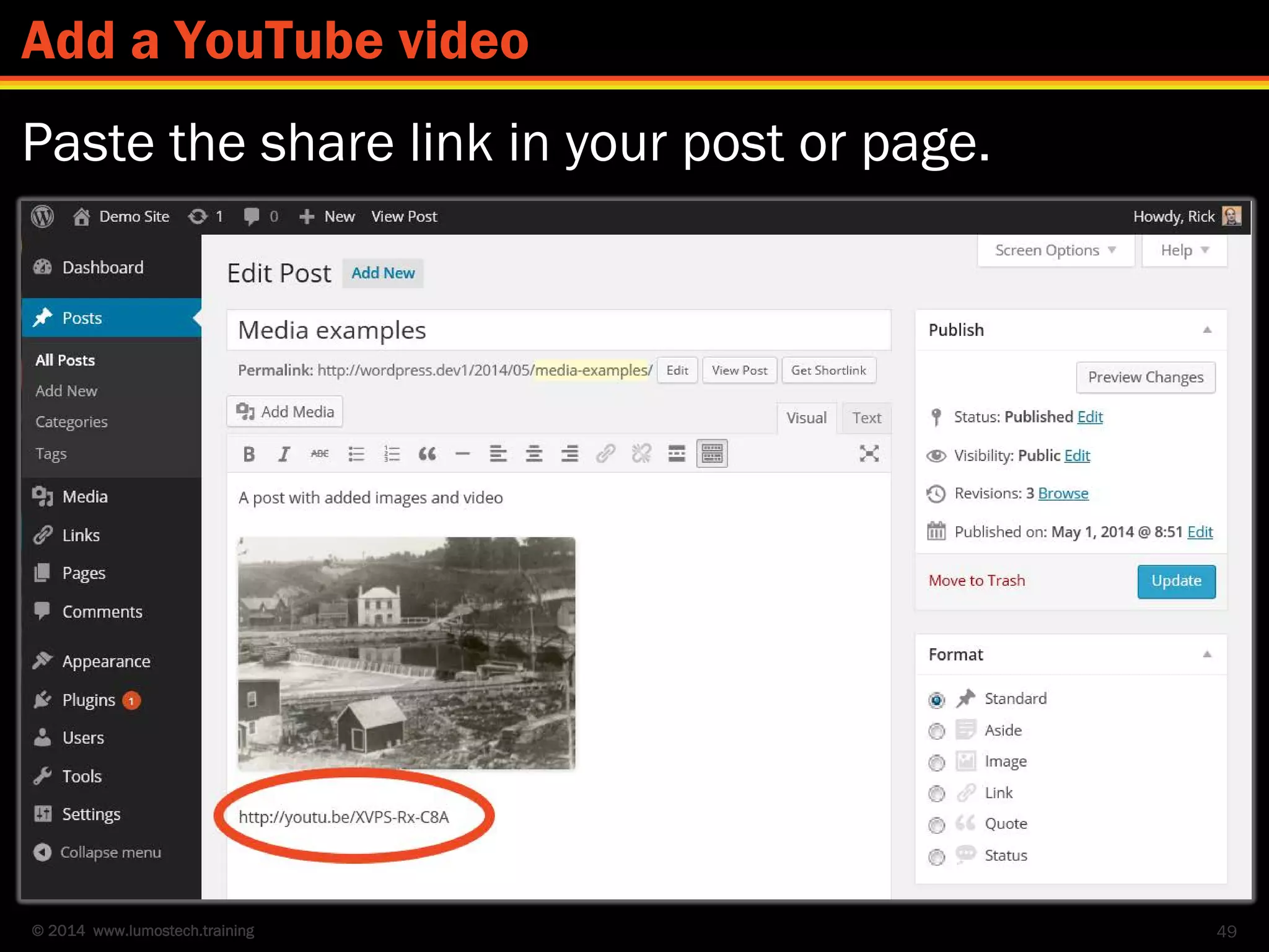 © 2014 www.lumostech.training
Paste the share link in your post or page.
49
Add a YouTube video
 