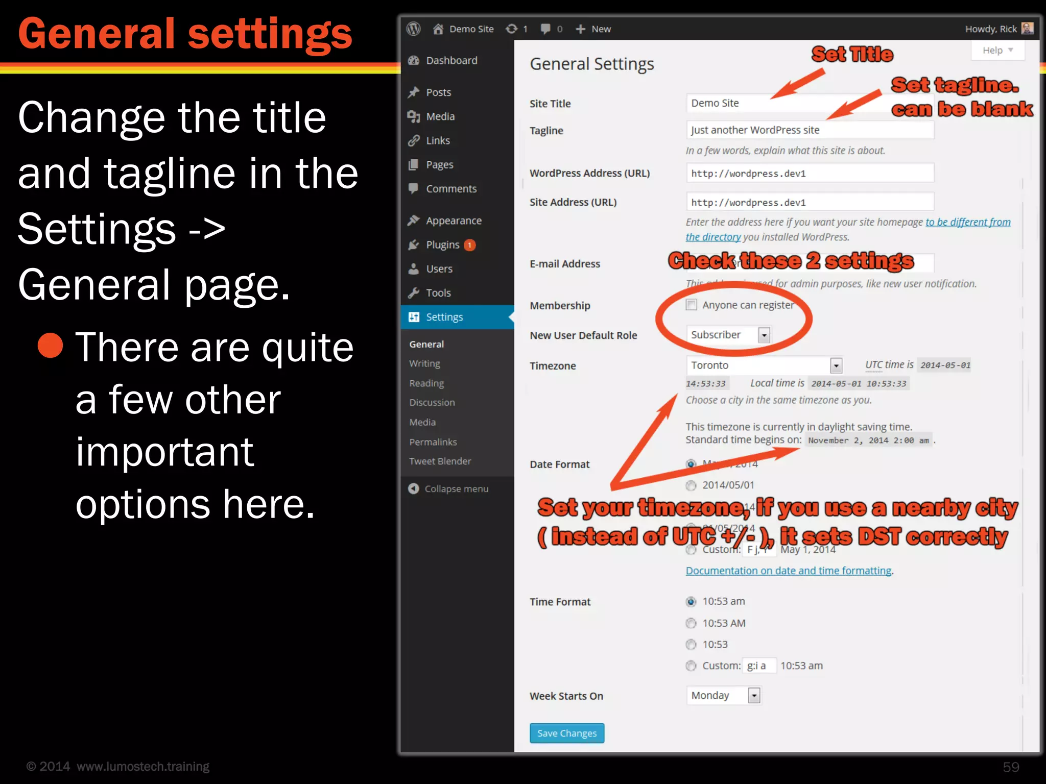 © 2014 www.lumostech.training
Change the title
and tagline in the
Settings ->
General page.
 There are quite
a few other
important
options here.
59
General settings
 