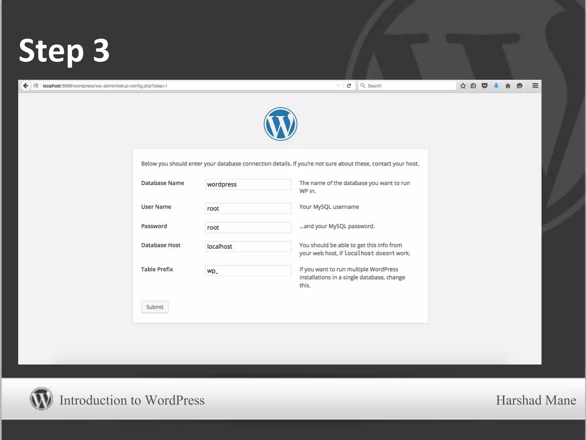 Step 3
Introduction to WordPress Harshad Mane
 