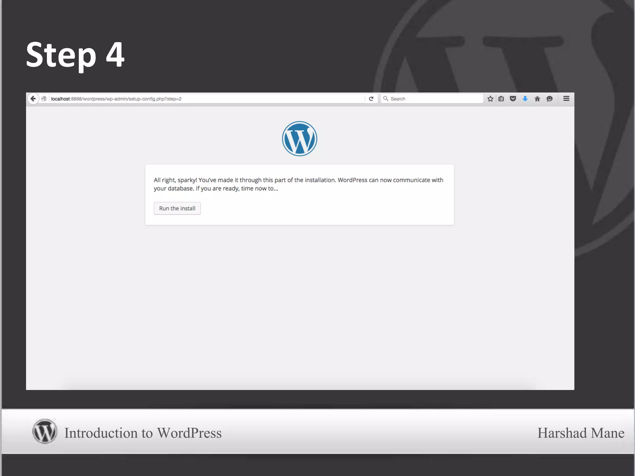 Step 4
Introduction to WordPress Harshad Mane
 