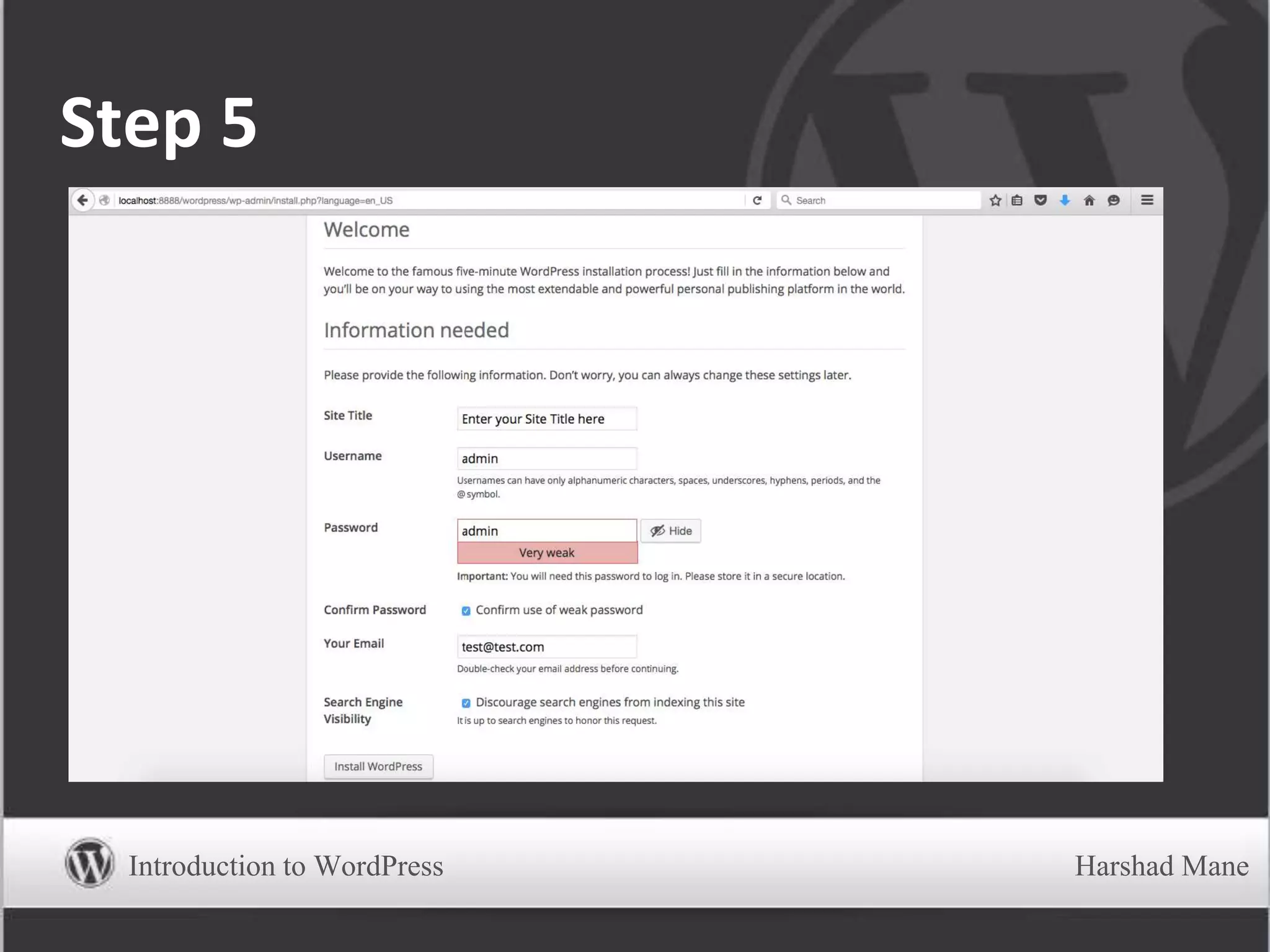 Step 5
Introduction to WordPress Harshad Mane
 
