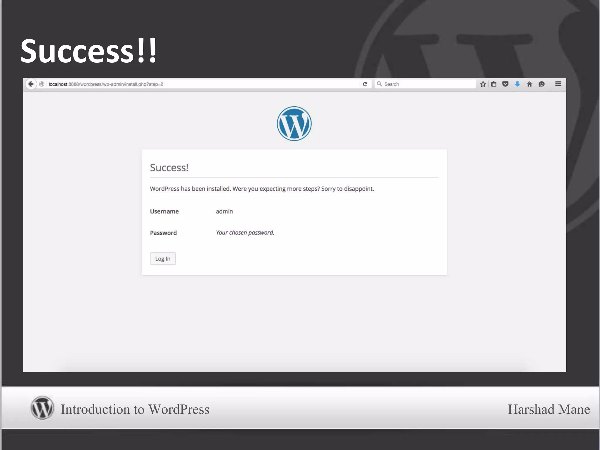 Success!!
Introduction to WordPress Harshad Mane
 