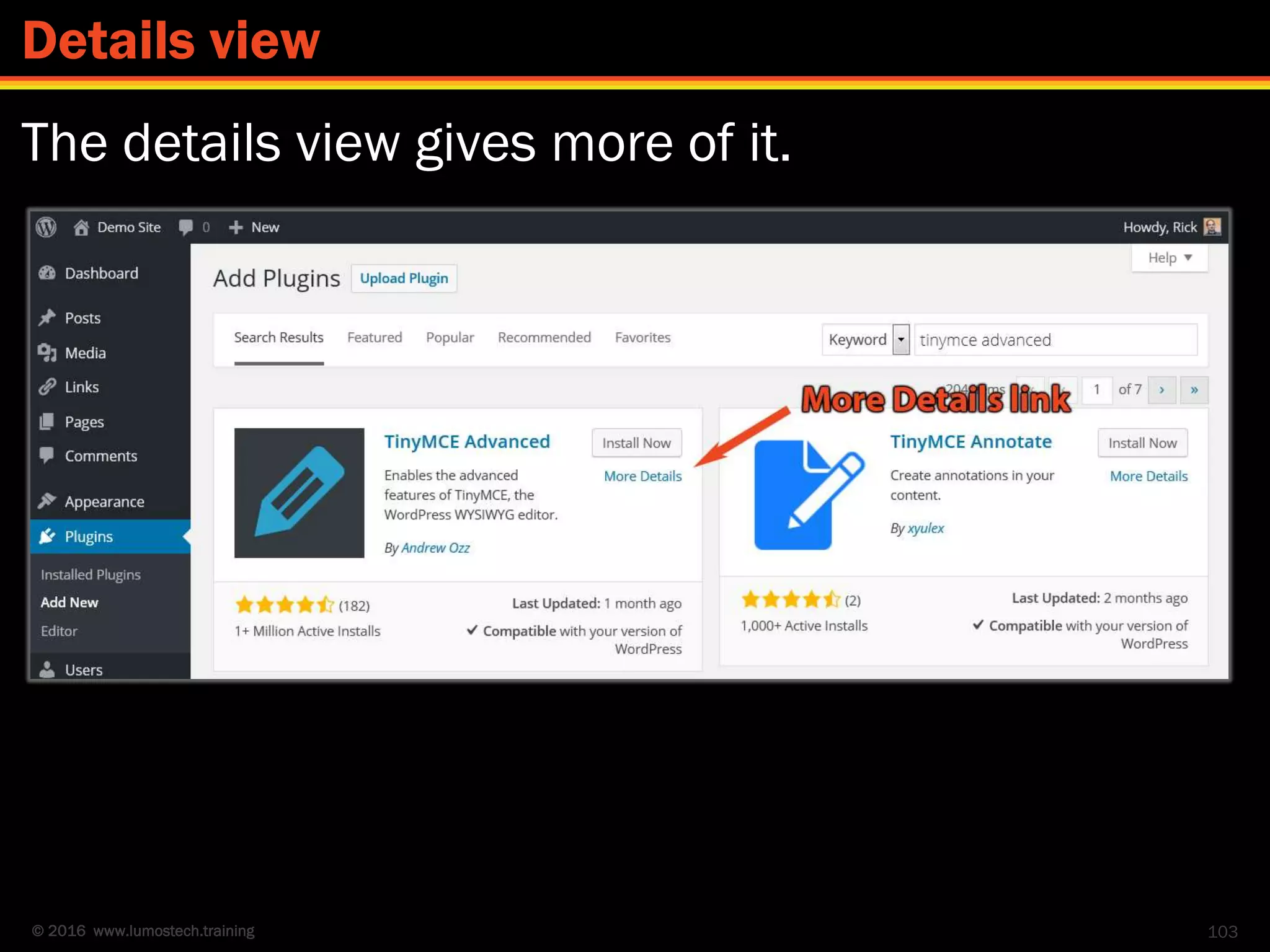 © 2016 www.lumostech.training
The details view gives more of it.
103
Details view
 