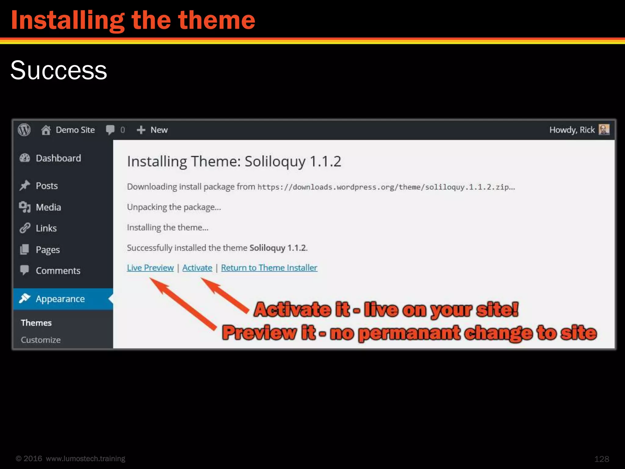 © 2016 www.lumostech.training
Success
128
Installing the theme
 