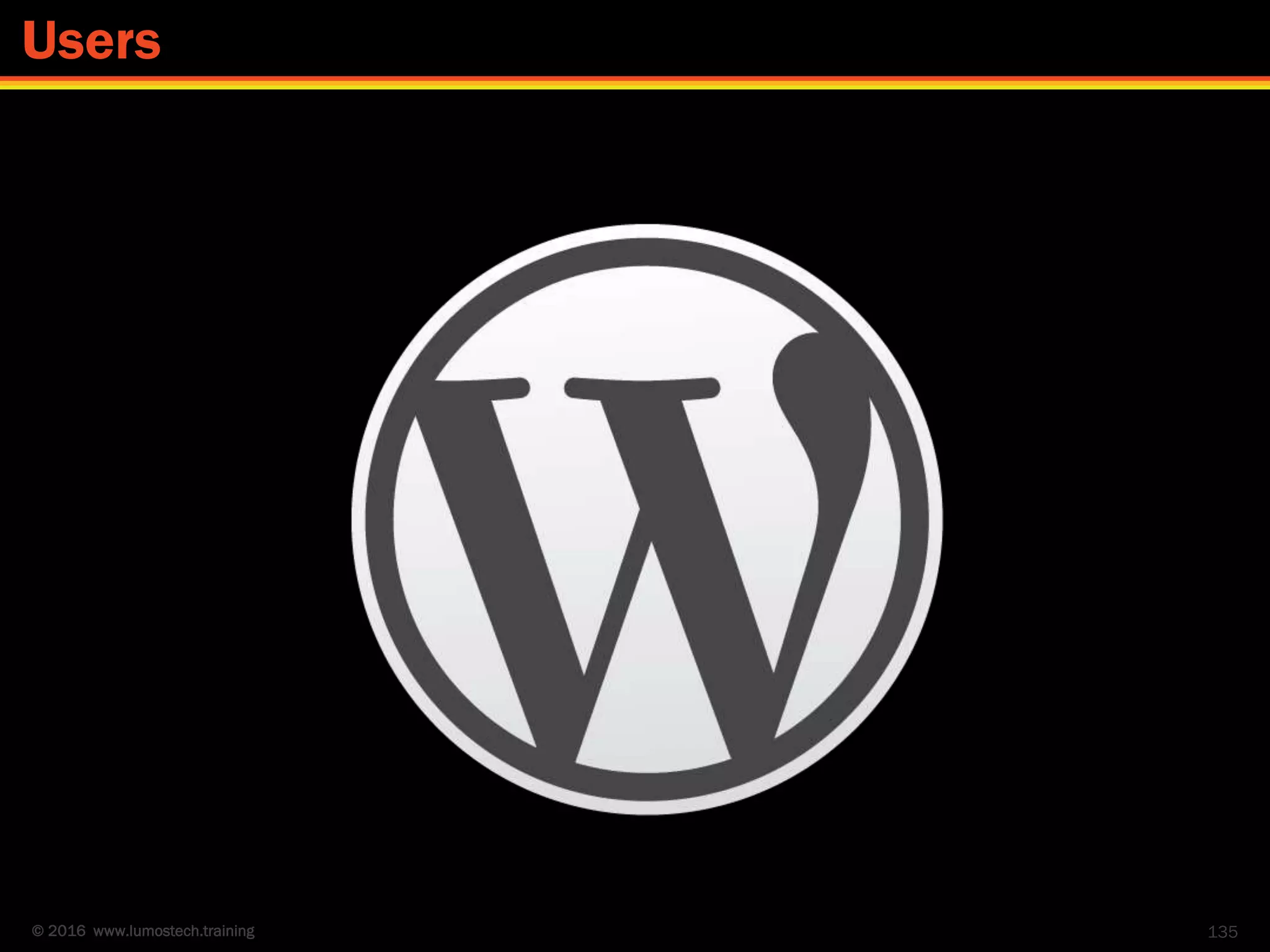 © 2016 www.lumostech.training 135
Users
 