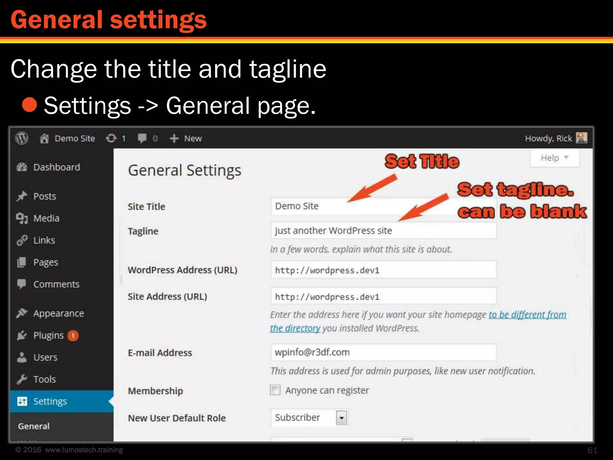 © 2016 www.lumostech.training
Change the title and tagline
 Settings -> General page.
61
General settings
 