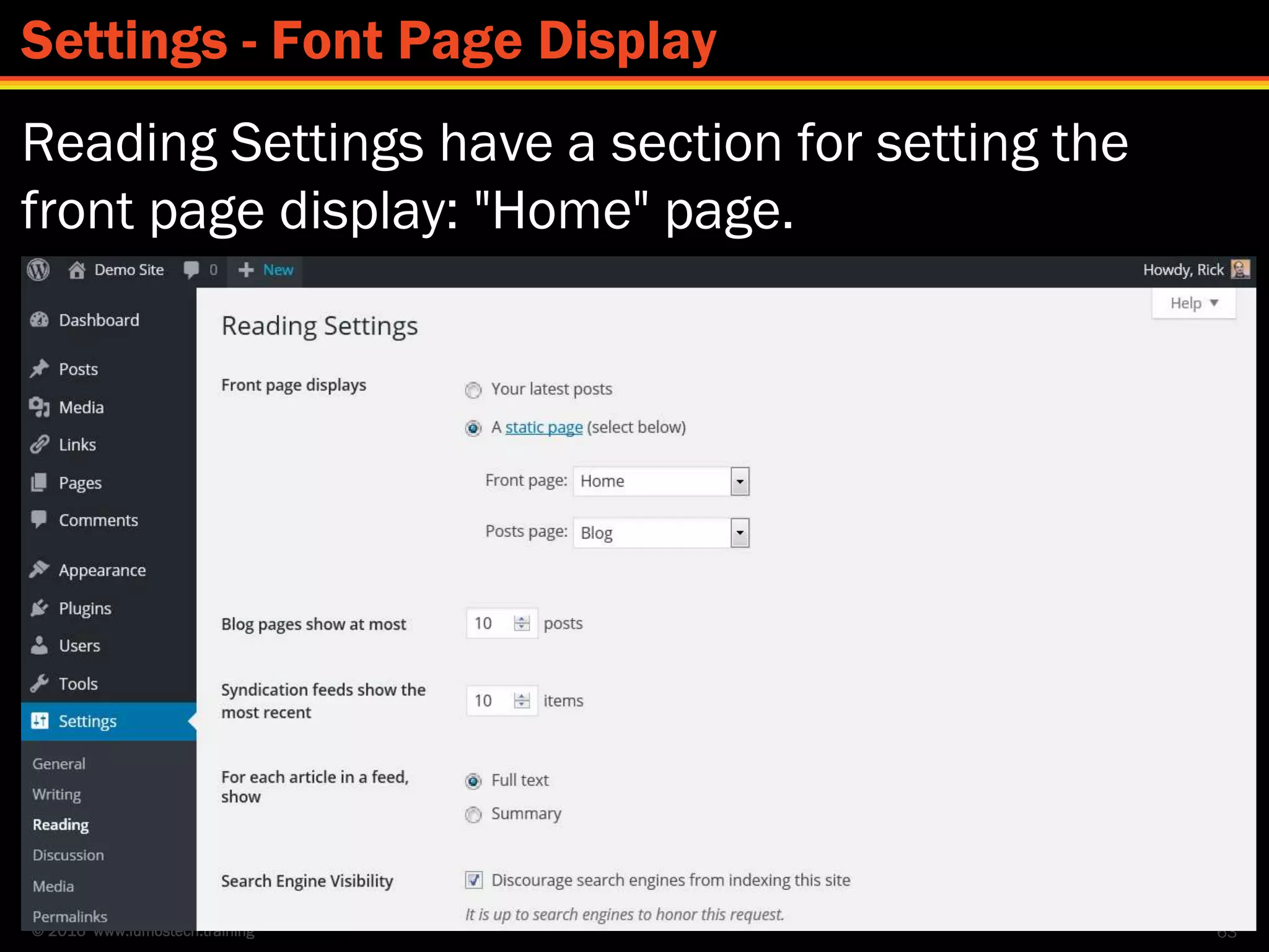 © 2016 www.lumostech.training
Reading Settings have a section for setting the
front page display: "Home" page.
63
Settings - Font Page Display
 