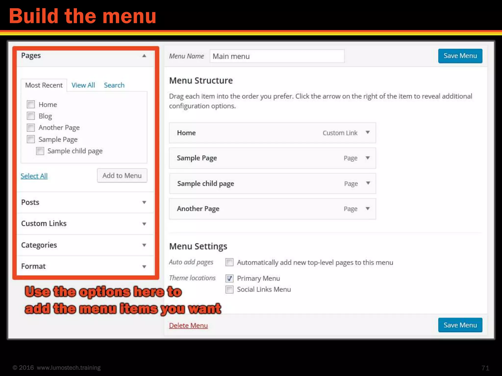 © 2016 www.lumostech.training 71
Build the menu
 