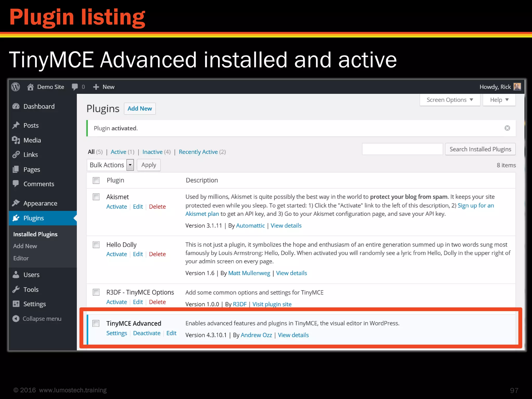 © 2016 www.lumostech.training
TinyMCE Advanced installed and active
97
Plugin listing
 