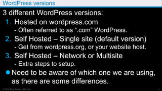© 2019 Rick Radko, r3df.com
WordPress versions
3 different WordPress versions:
1. Hosted on wordpress.com
- Often referred...