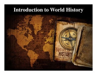 Introduction to World History
 
