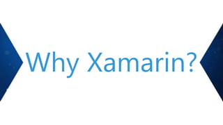 Why Xamarin?

 