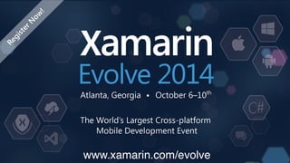 Key Attendees!
www.xamarin.com/evolve"
 