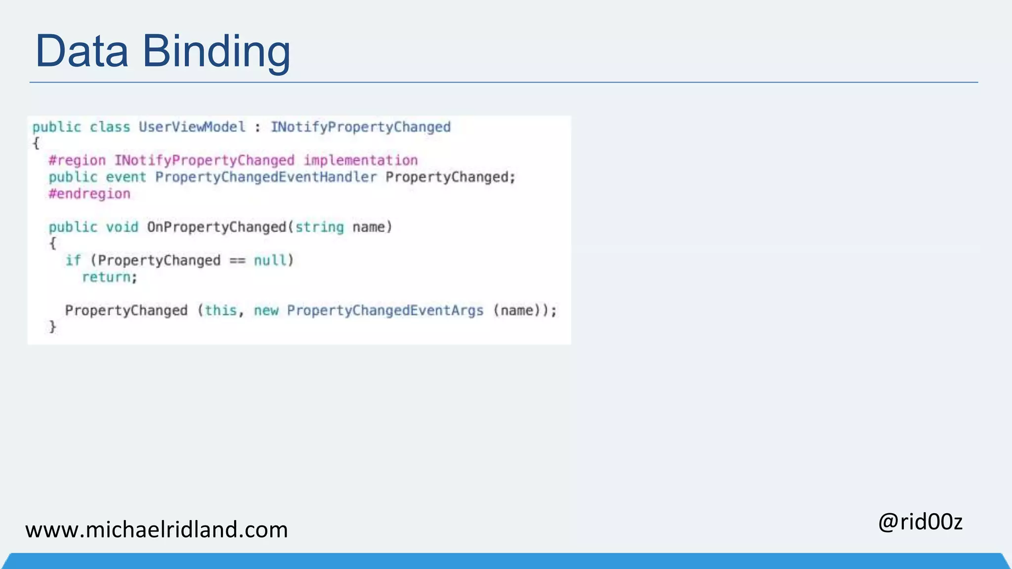 Data Binding www.michaelridland.com @rid00z 