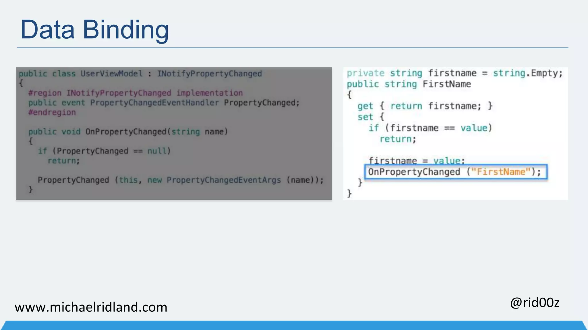 Data Binding www.michaelridland.com @rid00z 